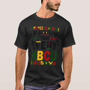 HBCU Black History Pride I'm Rooting For Every HBC T-Shirt