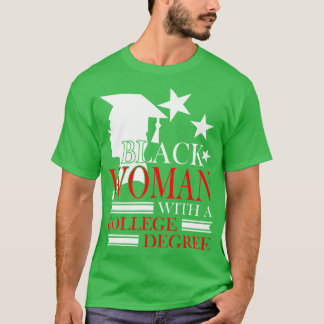 HBCU Black Woman With a College Degree Funny gift T-Shirt