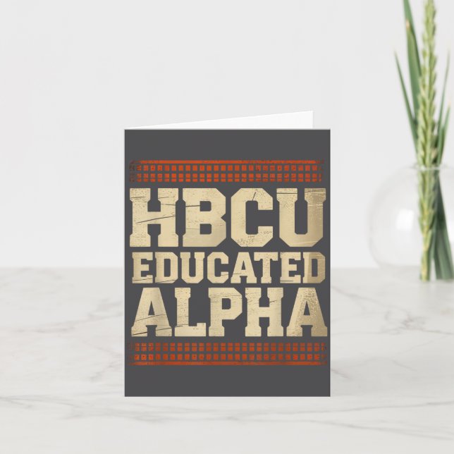Hbcu Educated Alpha Historical Black College Alumn Card (Front)
