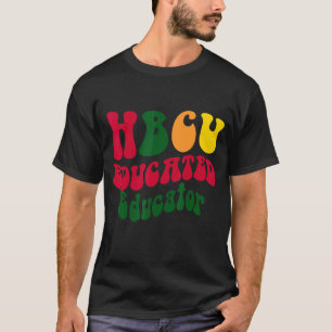 HBCU Educated Educator Black college Alumni Appare T-Shirt