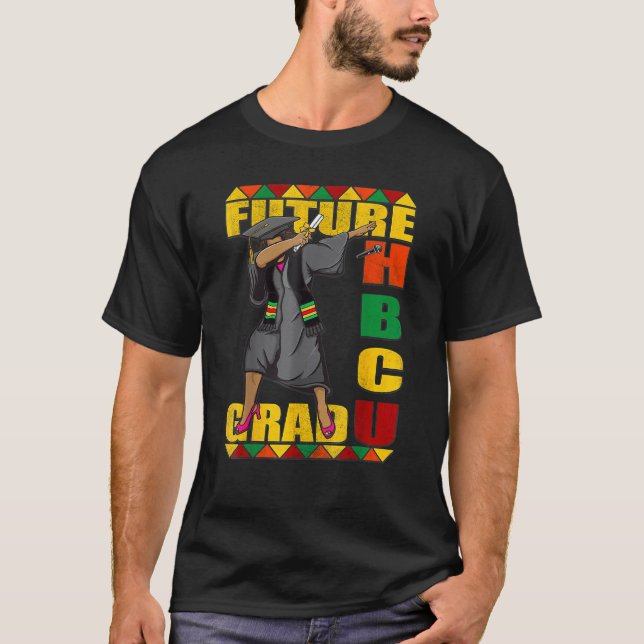HBCU Grad Future Historically Black College Gradua T-Shirt (Front)
