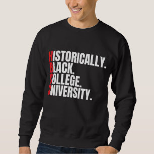 HBCU Historically Black College and University Men Sweatshirt