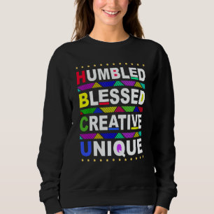 HBCU Humbled Blessed Creative Unique Historical Sweatshirt