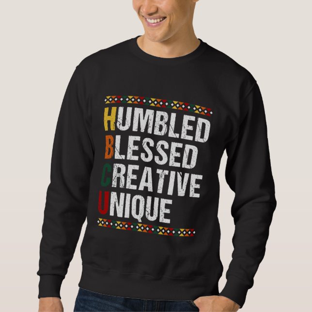 HBCU Proud Black Educated Student Historical Sweatshirt (Front)