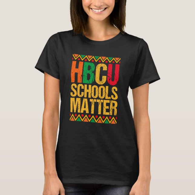HBCU School Matter Proud Historical Black College  T-Shirt (Front)