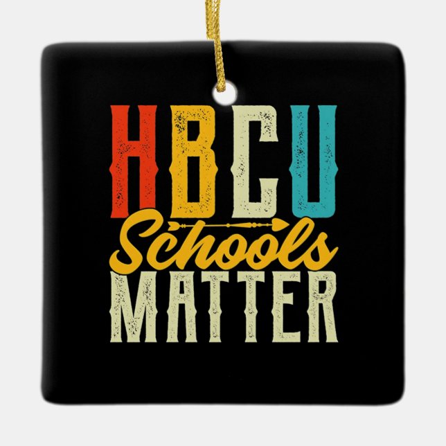 HBCU Schools Matter Ceramic Ornament (Front)