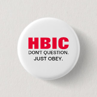 HBIC Head B* In Charge Pink and Black Button