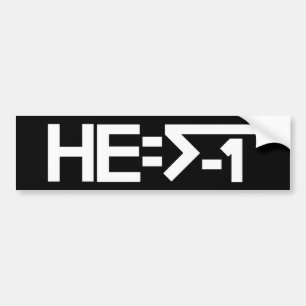 HE=√-1  (HE is Imaginary) [HE = Square Root of -1] Bumper Sticker