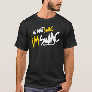 He Aint Swaccc I'm Swaccc Quote T-Shirt