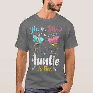 He and She Auntie To Bee Keeper Of The Gender Reve T-Shirt