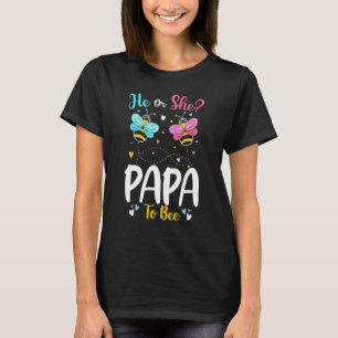 He And She Papa To Bee Keeper Of The Gender Reveal T-Shirt