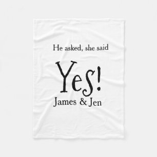 He asked she said yes engagement party name simple fleece blanket