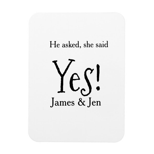He asked she said yes engagement party name simple magnet (Vertical)
