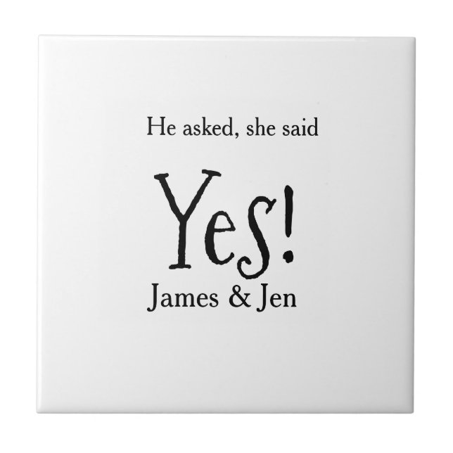 He asked she said yes engagement party name simple tile (Front)