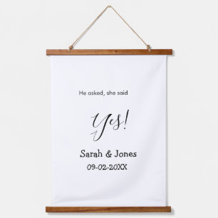 He asked she said yes engagement simple minimal hanging tapestry