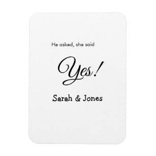 He asked she said yes engagement simple minimal magnet