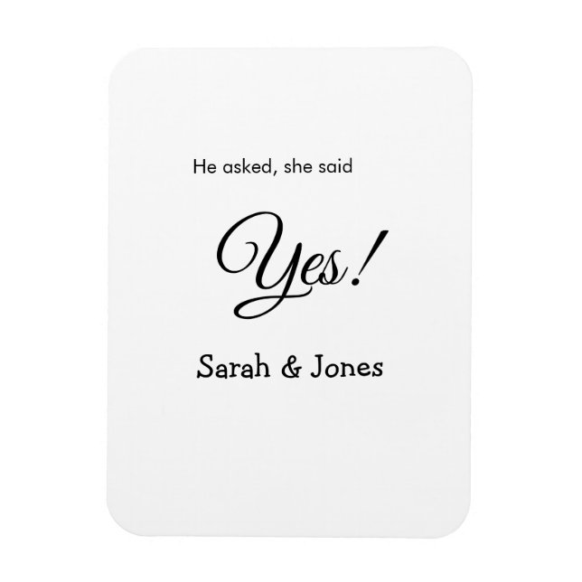 He asked she said yes engagement simple minimal  magnet (Vertical)