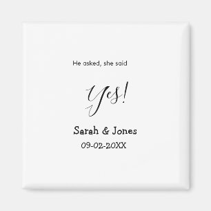 He asked she said yes engagement simple minimal  magnet