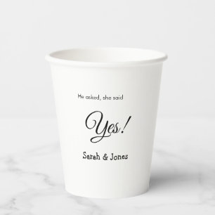 He asked she said yes engagement simple minimal  paper cups