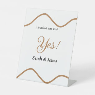He asked she said yes engagement simple minimal pedestal sign