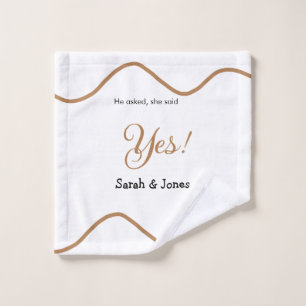 He asked she said yes engagement simple minimal  wash cloth
