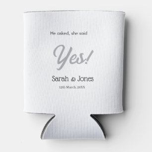 He asked she said yes engagement simple silver dat can cooler