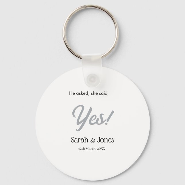 He asked she said yes engagement simple silver dat key ring (Front)