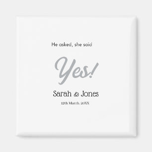 He asked she said yes engagement simple silver dat magnet