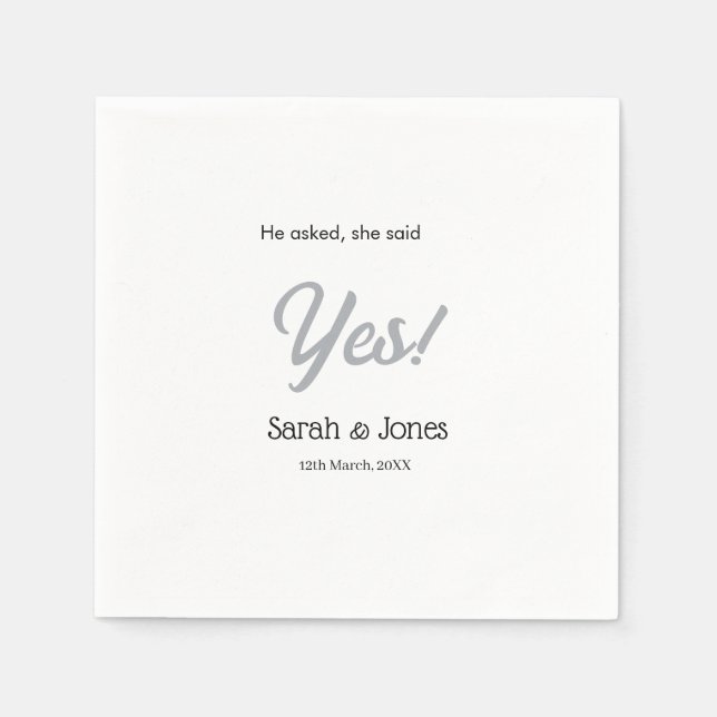 He asked she said yes engagement simple silver dat napkin (Front)