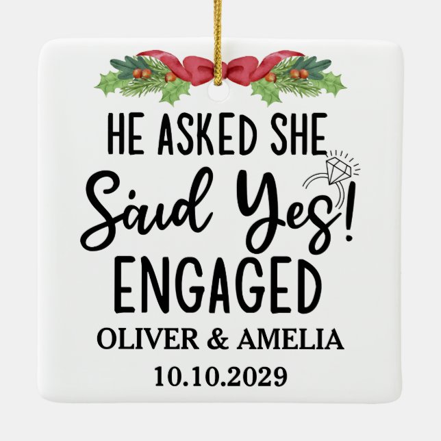 He Asked She Said Yes Our First Engaged Christmas Ceramic Ornament (Back)