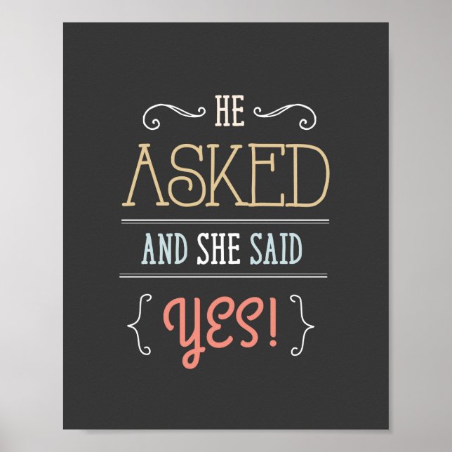 He Asked...She said YES Poster-Sign Poster (Front)