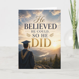 He Believed He Could So He Did Graduation Card