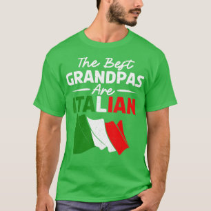 he best Grandpas are Italian Grandpa  T-Shirt