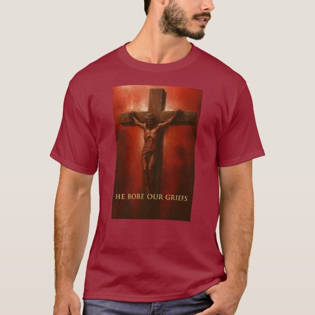 ✝️ He Bore Our Griefs - T-Shirt (Front)