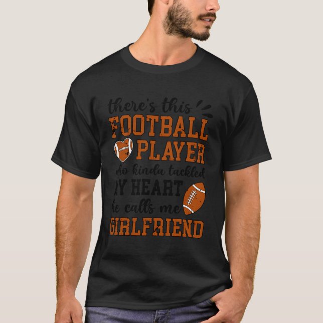 He Calls Me Football Friend Football Player'S Frie T-Shirt (Front)