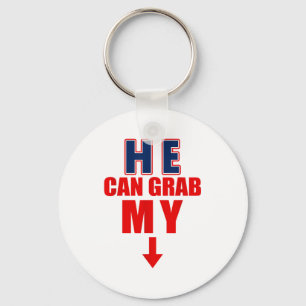 He Can Grab My Bottom Funny Love Joke Quote  Key Ring