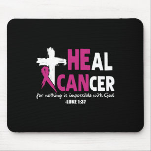 He Can Heal Cancer Awesome Breast Cancer Awareness Mouse Pad