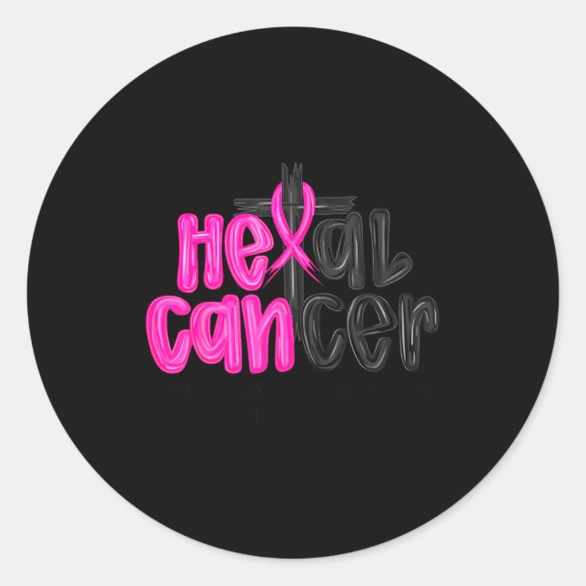 He Can Heal Cancer Believe God Christian Breast Ca Classic Round Sticker (Front)