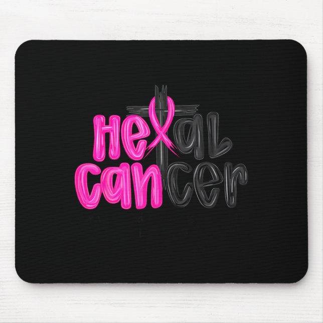 He Can Heal Cancer Believe God Christian Breast Ca Mouse Pad (Front)
