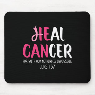 He Can Heal Cancer Breast Cancer Awareness  Mouse Pad