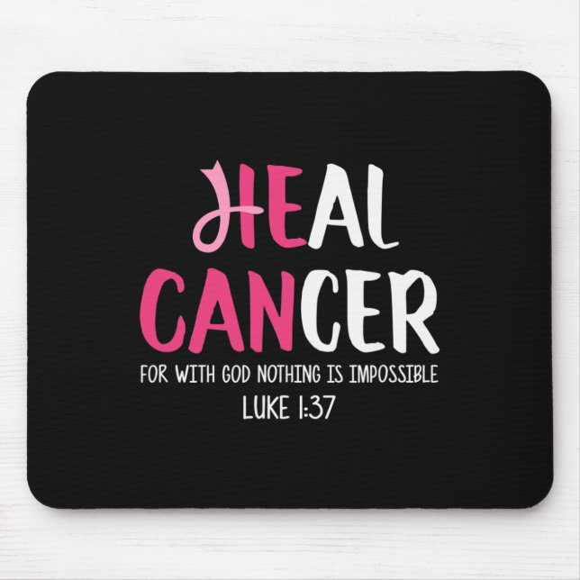 He Can Heal Cancer Breast Cancer Awareness  Mouse Pad (Front)
