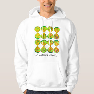 He Changes Seasons - Motivational Text Autumnal Hoodie