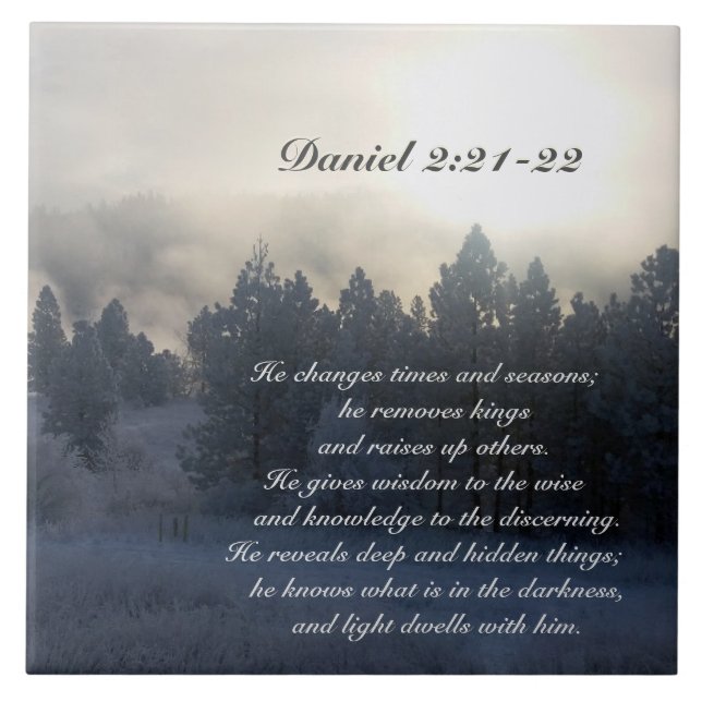 He changes times and seasons, Daniel 2:21 Bible Tile (Front)