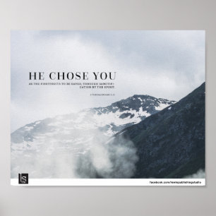 He Chose You (1 Thessalonians 2:13) Poster