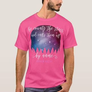 He Counts The Stars And Calls Them All By Name Psa T-Shirt