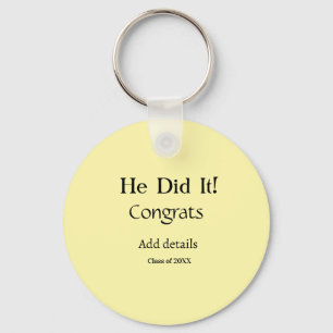 he did it congrats graduation add student name ye key ring