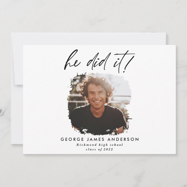 He did it modern photo graduation  invitation (Front)