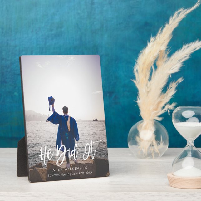 He Did It Modern Script Graduation Photo Plaque (Creator Uploaded)