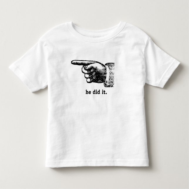 He Did It Pointing Finger T-shirt (Front)