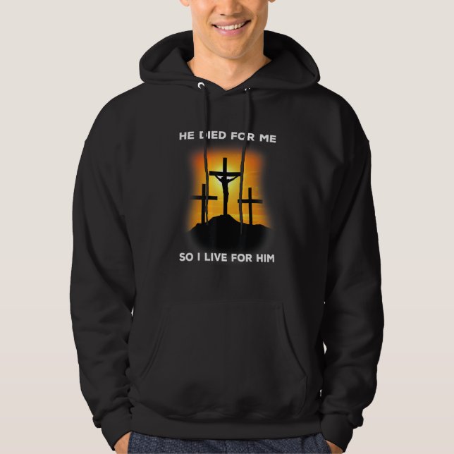 He died for me Jesus Bible Verse Jesus   Hoodie (Front)